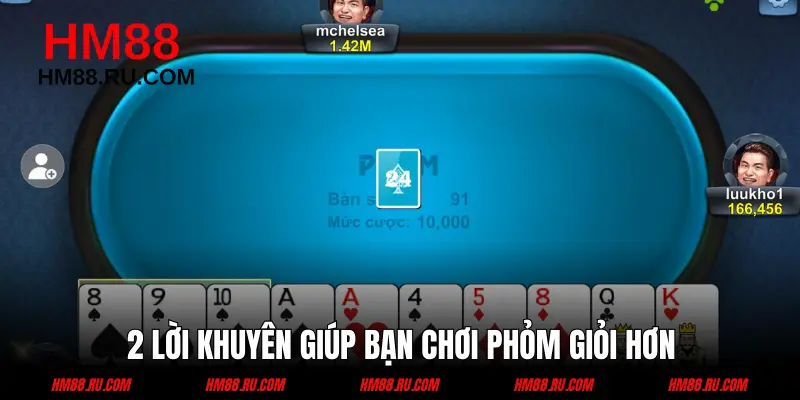 2 kinh nghiệm trong cách chơi Phỏm bạn nên biết